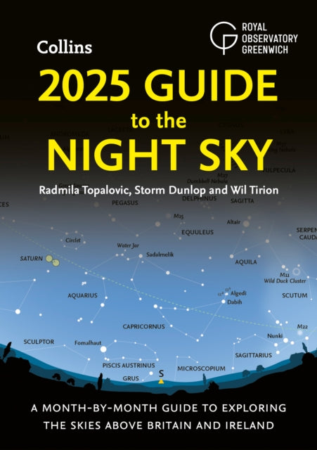 2025 Guide to the Night Sky: A Month-by-Month Guide to Exploring the Skies Above Britain and Ireland