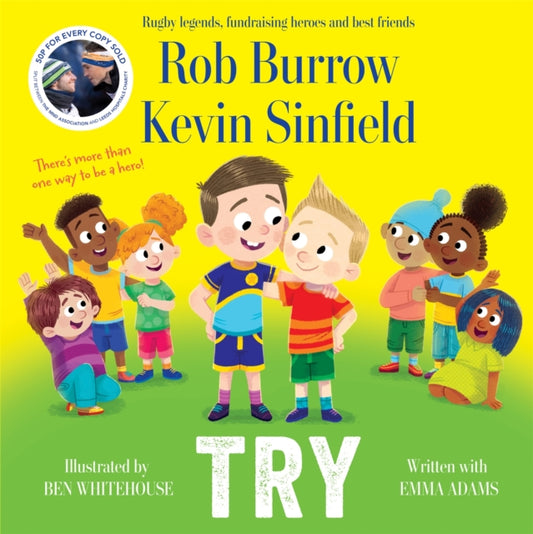 Try: A big-hearted book about friendship by rugby legends and best friends Rob Burrow and Kevin Sinfield