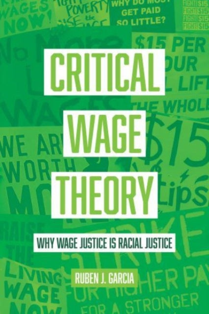 Critical Wage Theory: Why Wage Justice Is Racial Justice