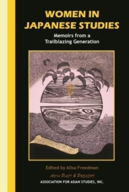 Women in Japanese Studies: Memoirs from a Trailblazing Generation