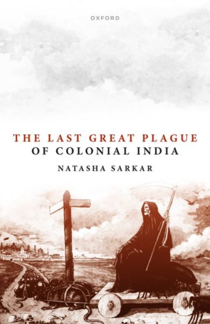 The Last Great Plague of Colonial India