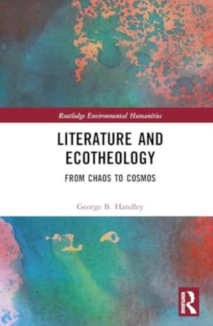 Literature and Ecotheology: From Chaos to Cosmos