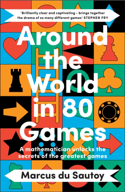 Around the World in 80 Games: A Mathematician Unlocks the Secrets of the Greatest Games