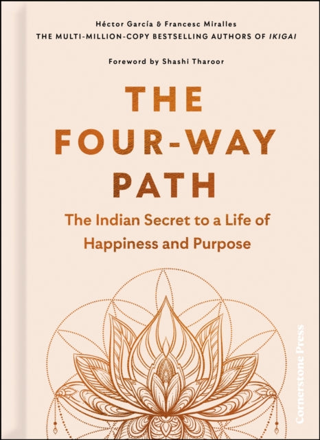 The Four-Way Path: The Indian Secret to a Life of Happiness and Purpose