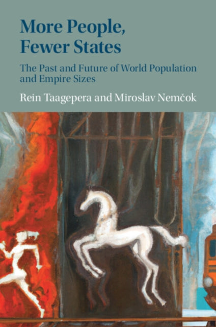 More People, Fewer States: The Past and Future of World Population and Empire Sizes