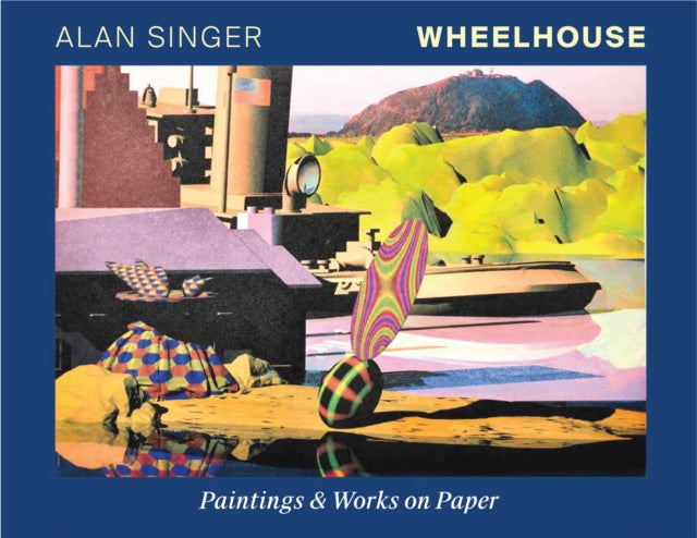 Wheelhouse: Paintings & Works On Paper