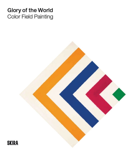 Glory of the World: Color Field Painting (1950s to 1983)