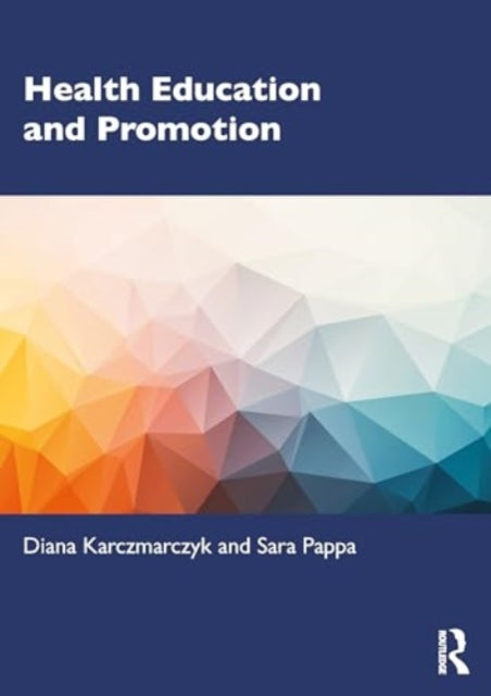 Health Education and Promotion: A Skills-based Approach