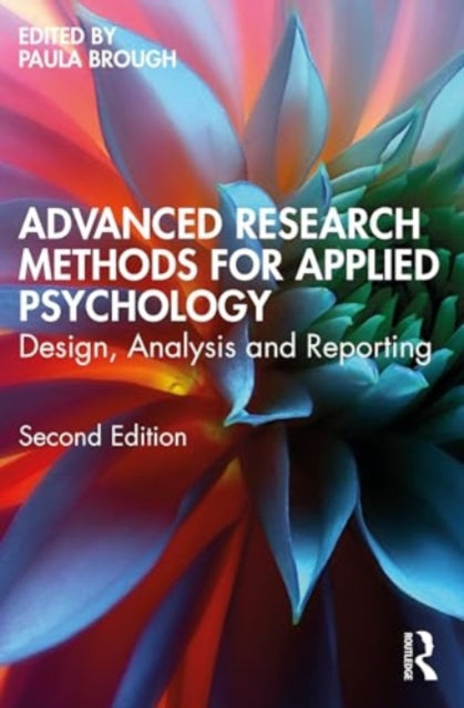 Advanced Research Methods for Applied Psychology: Design, Analysis and Reporting