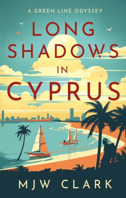 Long Shadows in Cyprus: A Green Line Odyssey and Travel Memoir