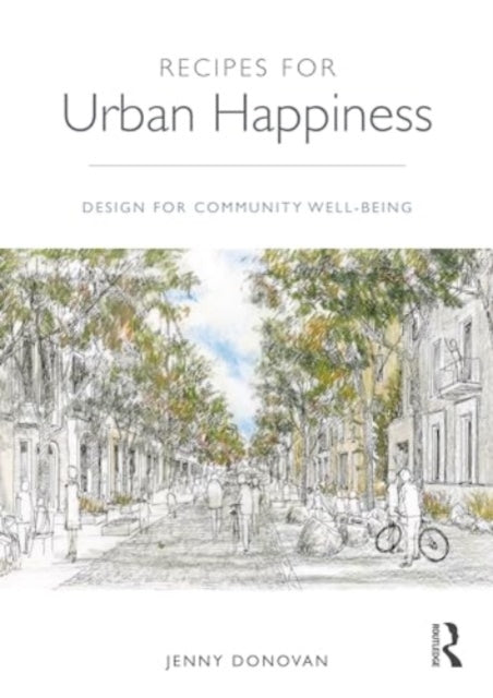 Recipes for Urban Happiness: Design for Community Well-being