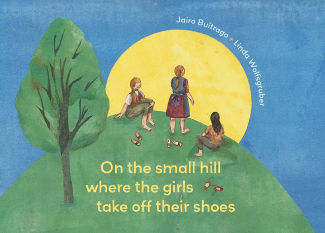 On the Small Hill Where the Girls Take Off Their Shoes