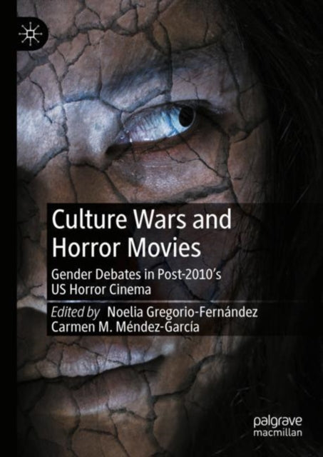 Culture Wars and Horror Movies: Gender Debates in Post-2010’s US Horror Cinema