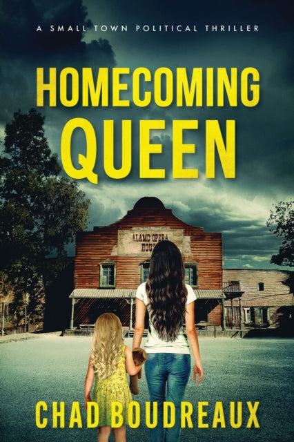 Homecoming Queen: A Political Thriller