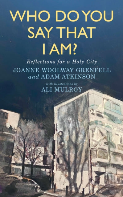 Who Do You Say That I Am?: Reflections for a holy city