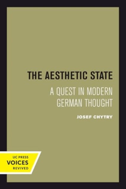 The Aesthetic State: A Quest in Modern German Thought