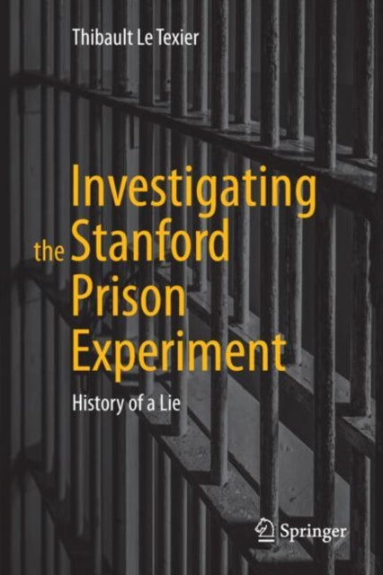 Investigating the Stanford Prison Experiment: History of a Lie