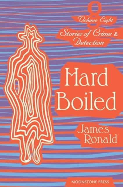 Hard Boiled: Stories of Crime & Detection Vol 8
