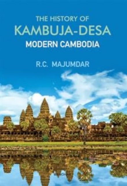 The History of Kambuja-Desa: Modern Cambodia