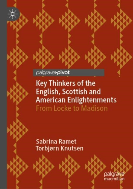 Key Thinkers of the English, Scottish and American Enlightenments: From Locke to Madison