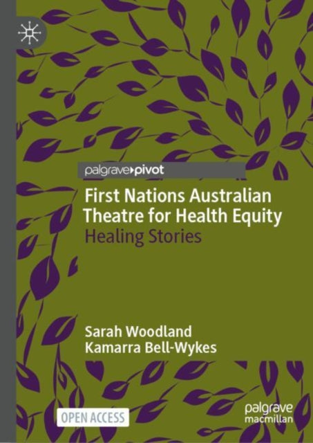 First Nations Australian Theatre for Health Equity: Healing Stories