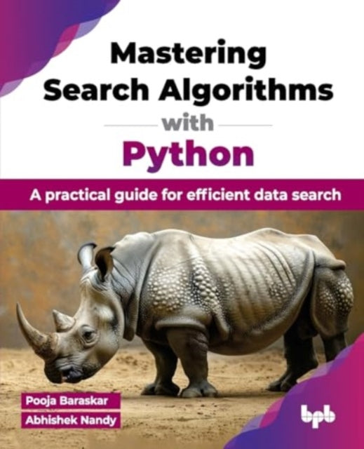 Mastering Search Algorithms with Python: A practical guide for efficient data search