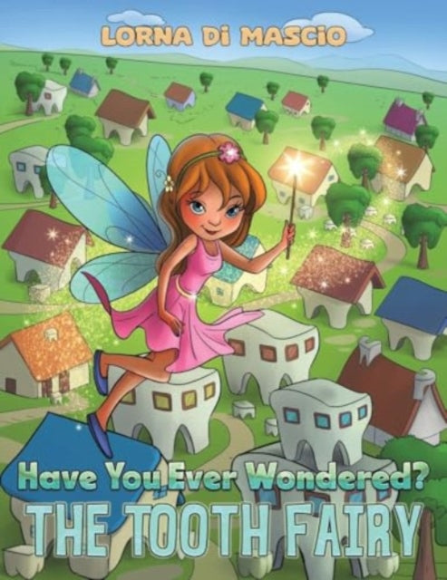 Have You Ever Wondered?: The Tooth Fairy