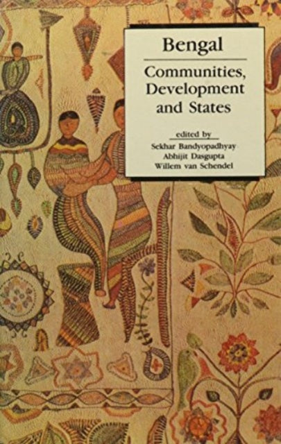 Bengal: Communities, Development and States