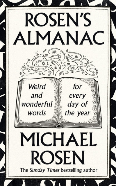 Rosen’s Almanac: Weird and wonderful words for every day of the year