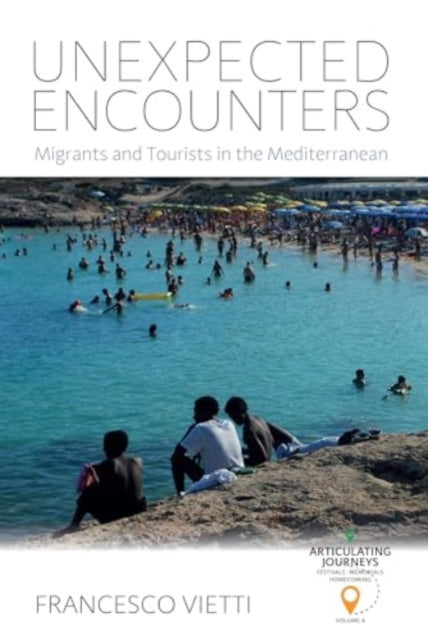 Unexpected Encounters: Migrants and Tourists in the Mediterranean