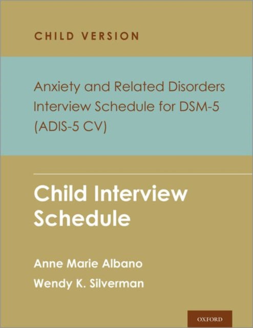 Anxiety and Related Disorders Interview Schedule for DSM-5, Child and Parent Version: Child Interview Schedule - 5 Copy Set