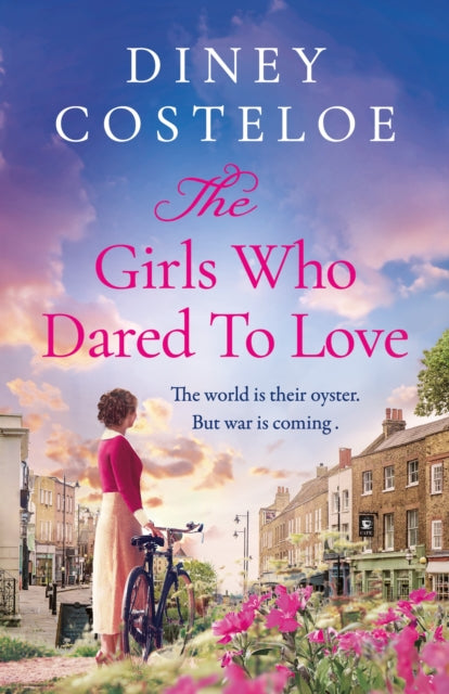 The Girls Who Dared to Love: Coming soon for 2024, a brand-new captivating historical fiction story of pre-war London by bestselling author Diney Costeloe