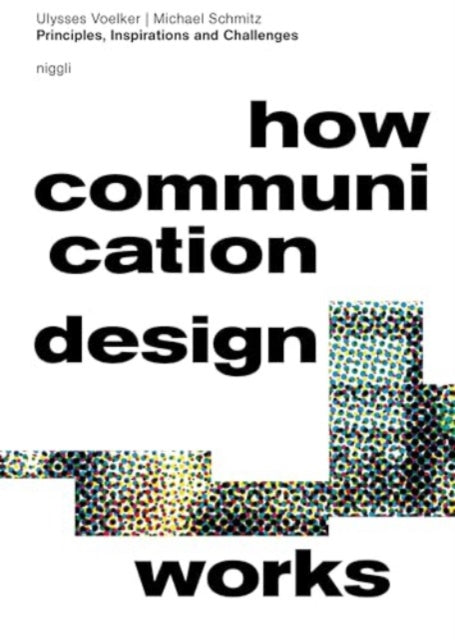 How Communication Design Works: Principles, Inspirations & Challenges