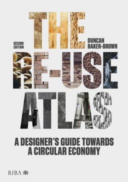 The Re-use Atlas: A Designer's Guide Towards a Circular Economy