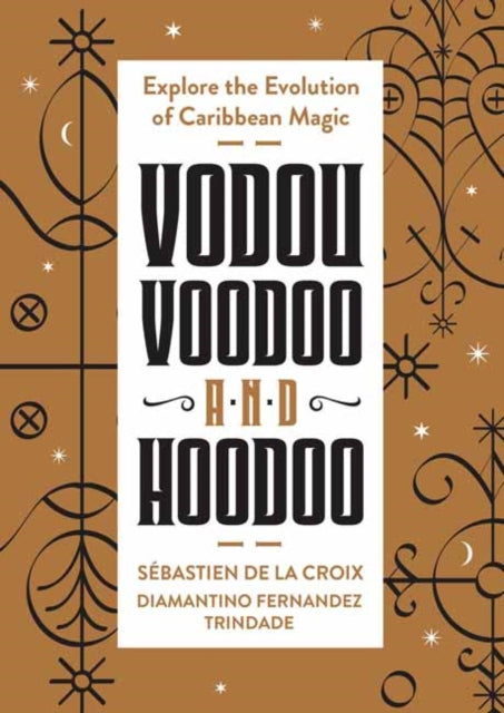 Vodou, Voodoo, and Hoodoo: Explore the Evolution of Caribbean Magic