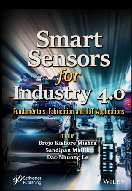 Smart Sensors for Industry 4.0: Fundamentals, Fabrication and IIoT Applications