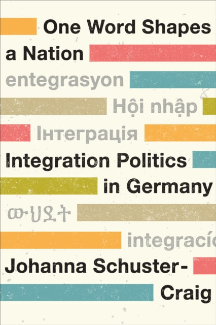 One Word Shapes a Nation: Integration Politics in Germany