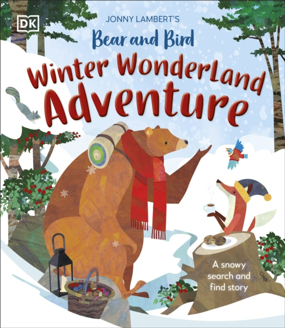 Jonny Lambert's Bear and Bird Winter Wonderland Adventure: A Snowy Search and Find Story