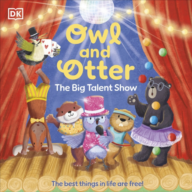 Owl and Otter: The Big Talent Show: The Best Things In Life Are Free!