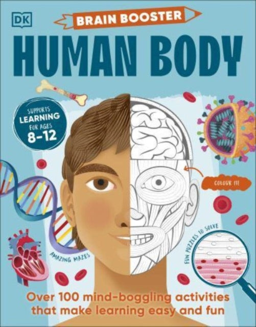 Brain Booster Human Body: Over 100 Mind-Boggling Activities that Make Learning Easy and Fun