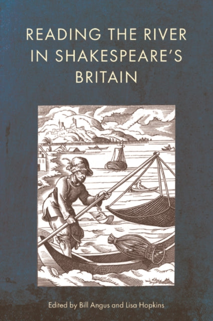 Reading the River in Shakespeare's Britain