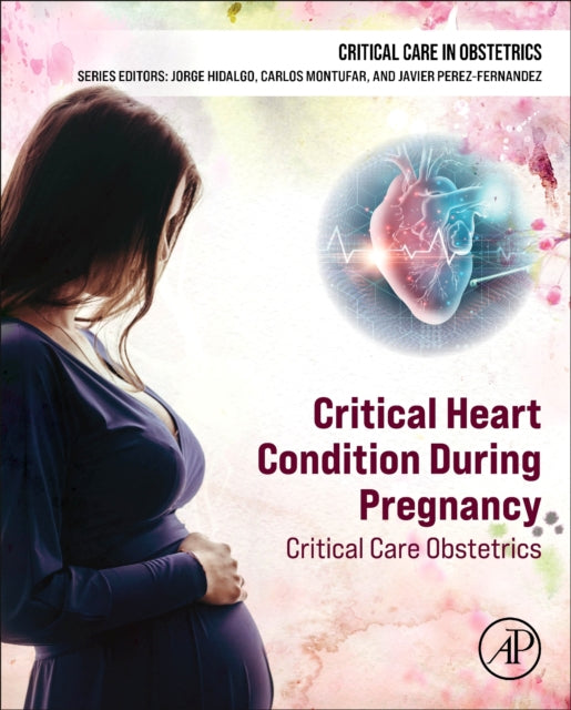 Critical Heart Condition During Pregnancy: Critical Care Obstetrics