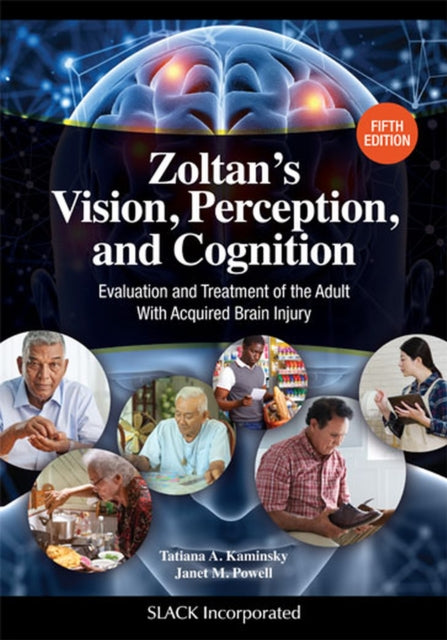 Zoltan’s Vision, Perception, and Cognition: Evaluation and Treatment of the Adult with Acquired Brain Injury