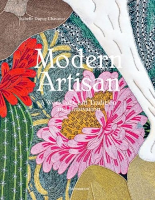 Modern Artisan: A World of Craft Tradition and Innovation