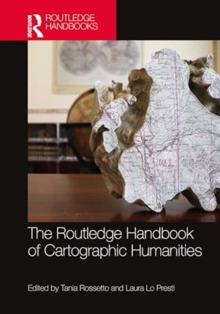 The Routledge Handbook of Cartographic Humanities