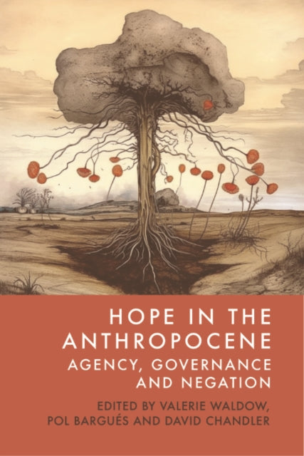 Hope in the Anthropocene: Agency, Governance and Negation