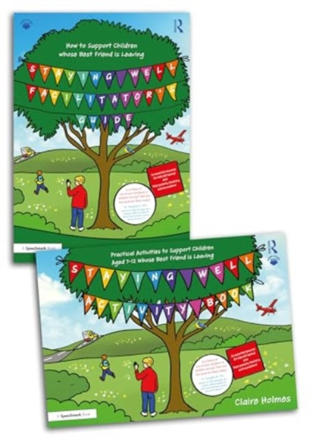 Staying Well: Activity Book and Guide to Support Children whose Best Friend is Leaving