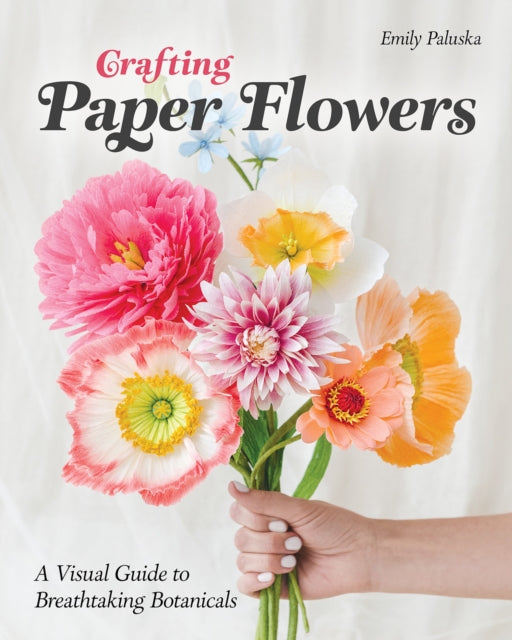 Crafting Paper Flowers: A Visual Guide to Breathtaking Botanicals