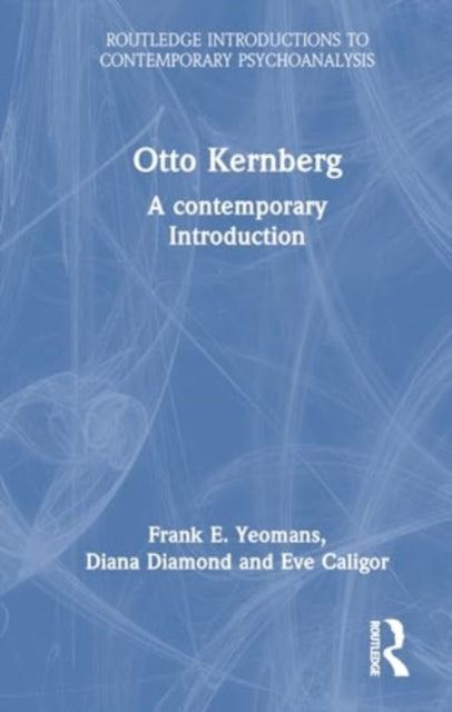 Otto Kernberg: A contemporary Introduction