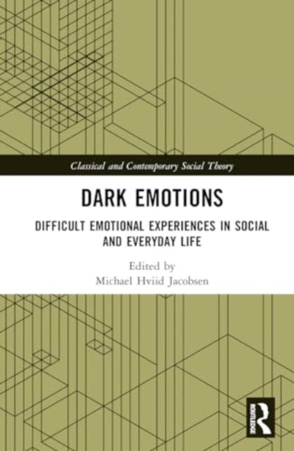 Dark Emotions: Difficult Emotional Experiences in Social and Everyday Life